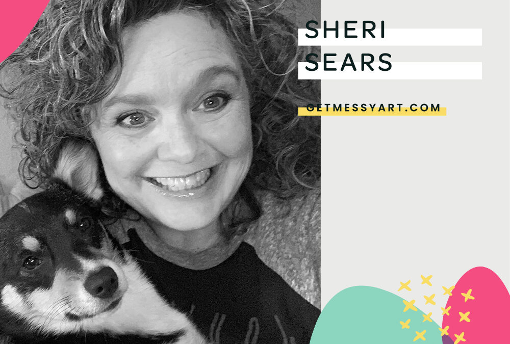 Sheri Sears is messy and perpetually covered in paint and cuts