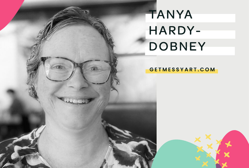 Tanya Hardy-Dobney balances the endless to-do lists of her crazy life with art
