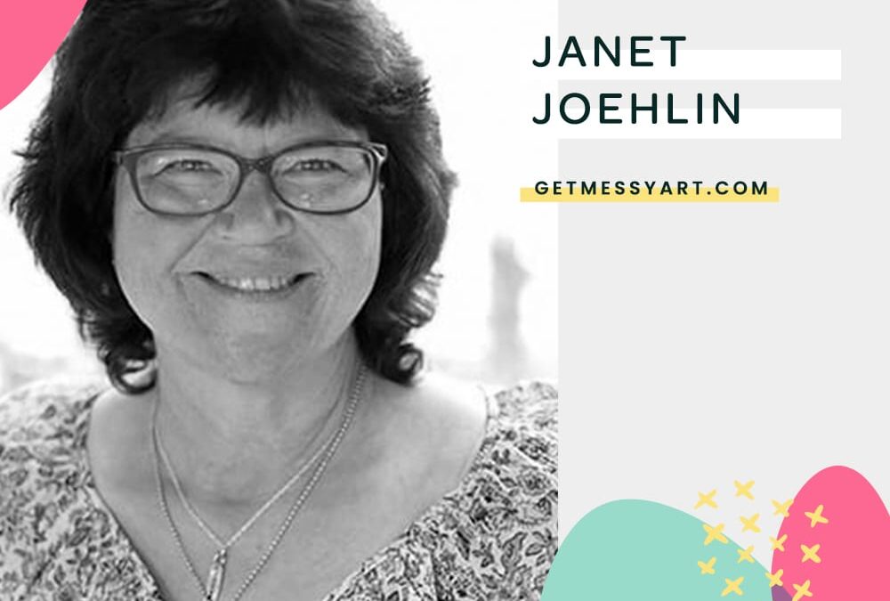 Janet Joehlin Honors Her Inner Artist by Creating Without Expectation