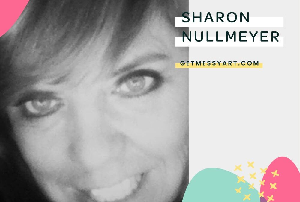 How simply creating art makes Sharon Nullmeyer an artist