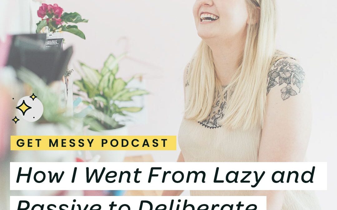 How I went from lazy and passive to deliberate and goal driven