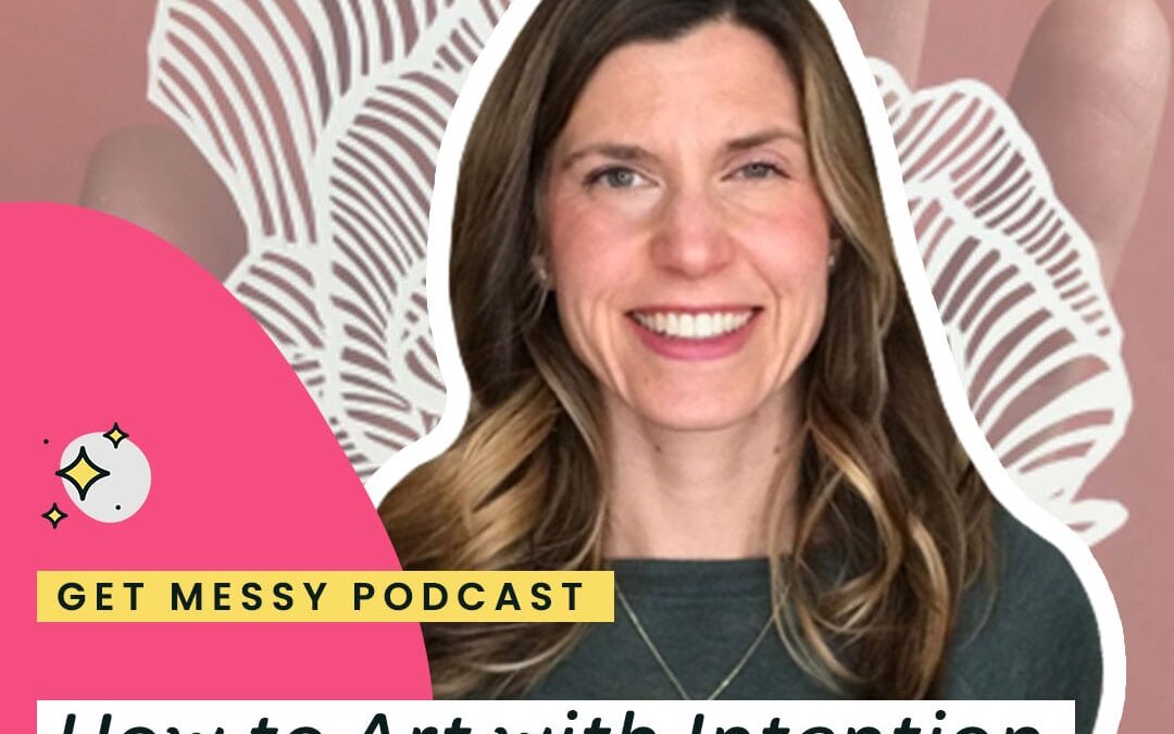 How to Art with Intention with Amy Maricle